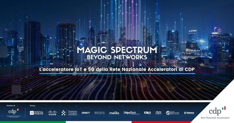 Magic Spectrum, il programma di accelerazione lanciato da Digital Magics in ambito 5G e Internet of Things, entra nella  Rete Nazionale Acceleratori CDP